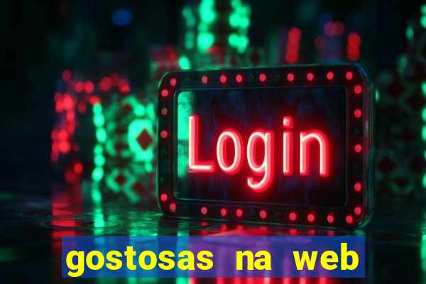 gostosas na web cam ao vivo